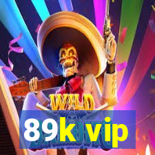 89k vip